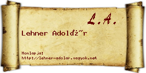 Lehner Adolár névjegykártya